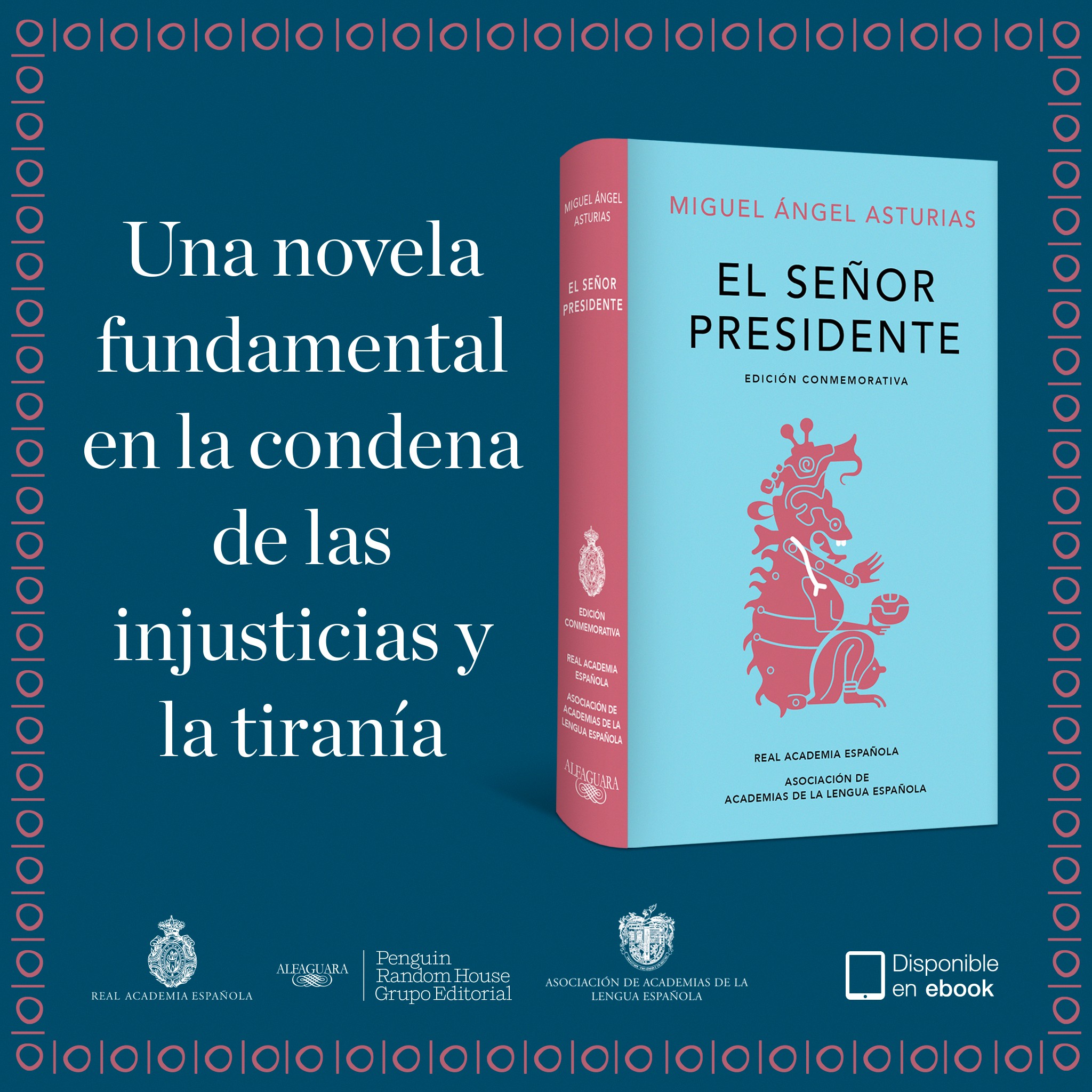 Real Academia Española y el homenaje a Miguel Ángel Asturias por la novela “El Señor Presidente”