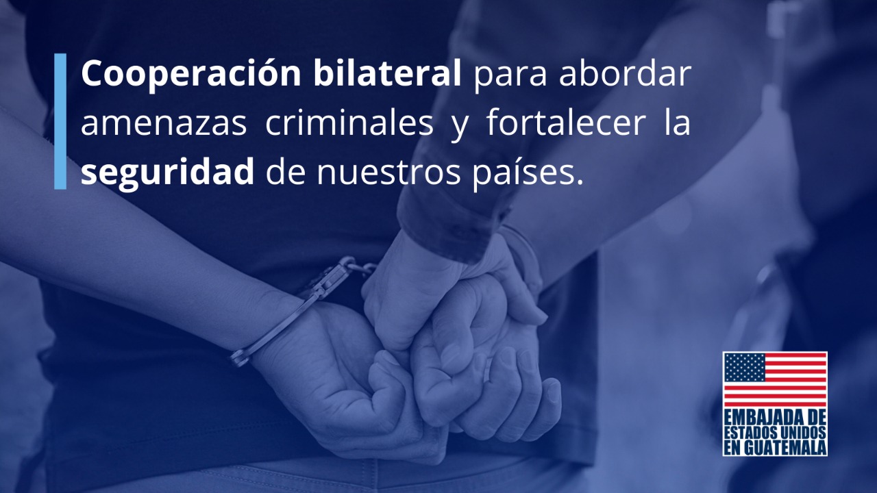 Estados Unidos valora cooperación bilateral con Guatemala por captura de extraditables