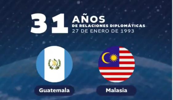 Guatemala y Malasia celebran 31 años de relaciones diplomáticas