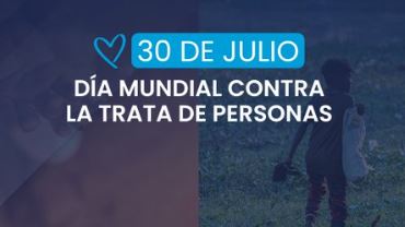 30 julio conmemoración del Día Mundial contra la trata de personas
