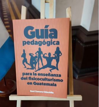 Entregan Guía Pedagógica para la Enseñanza del Fisicoculturismo en Guatemala