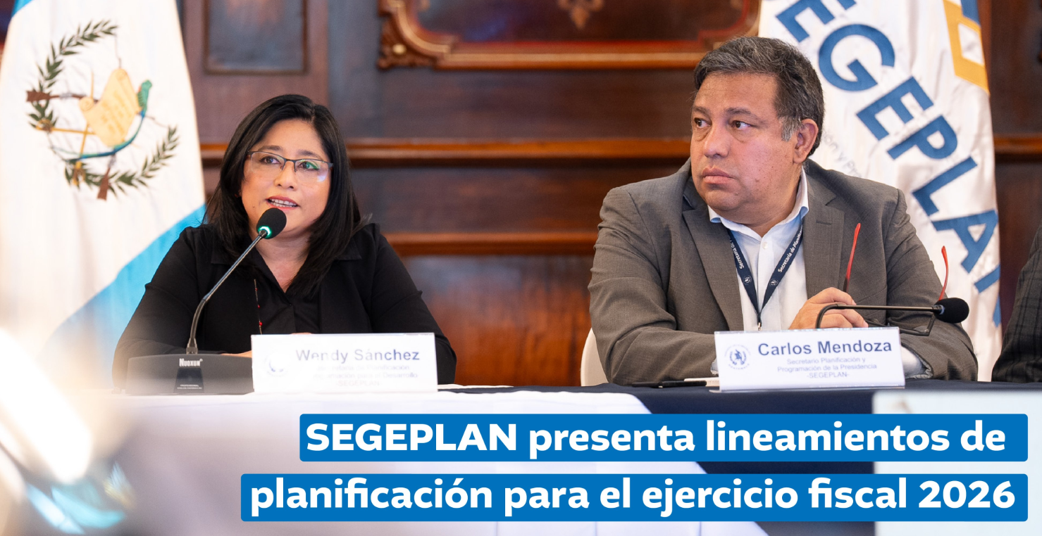 Segeplan presenta lineamientos de planificación para el ejercicio fiscal 2026. / Foto: Segeplan.