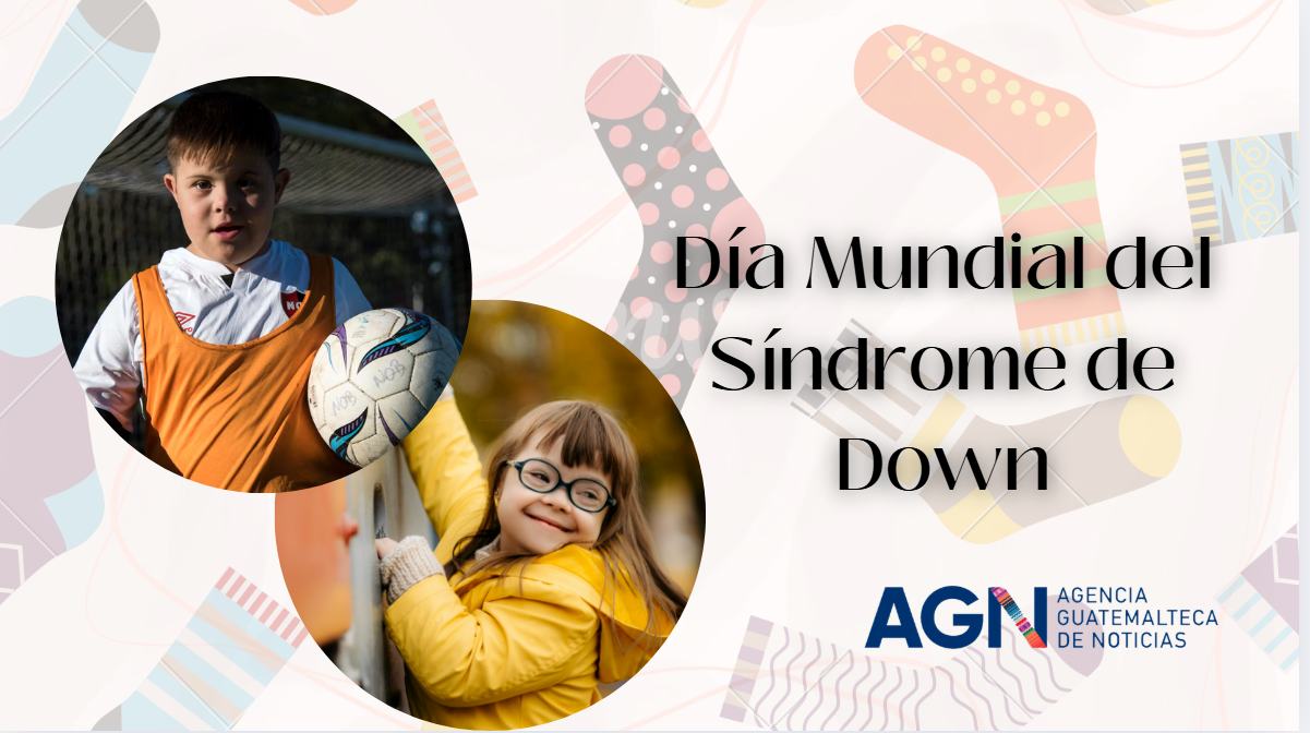 Vidas que iluminan el mundo: conmemoración del Día Mundial del Síndrome de Down
