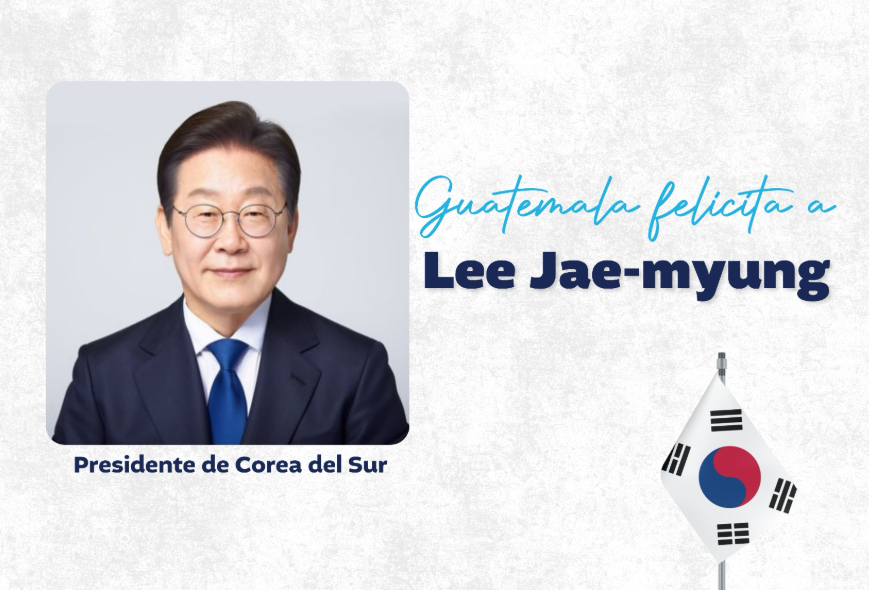 Guatemala felicita al nuevo presidente de Corea del Sur Lee Jae-myung