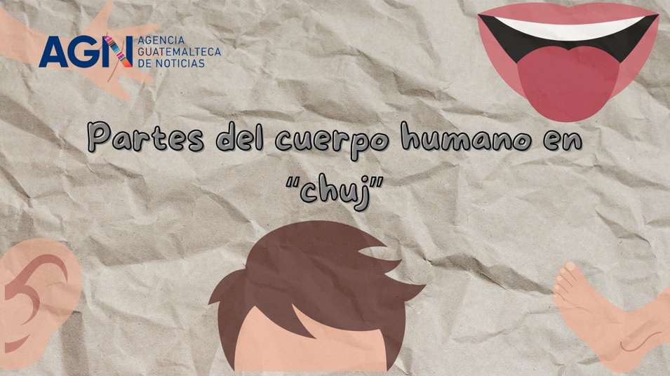 El cuerpo humano como puente para aprender el idioma chuj